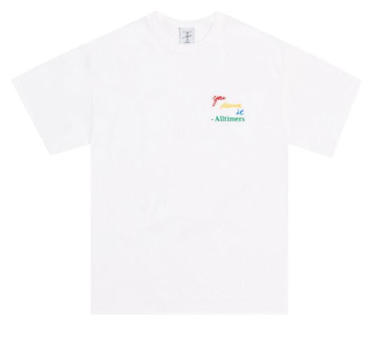 Alltimers You Deserve It Embroidered Tee in White - M I L O S P O R T